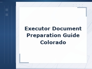 Colorado Estate Tax Documents: an Executor's Guide