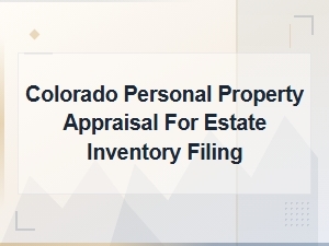 Colorado Estate Inventory & Personal Property Appraisal